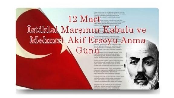 12 Mart İstiklal Marşının Kabulü ve Mehmet Akif Ersoyu Anma Günü