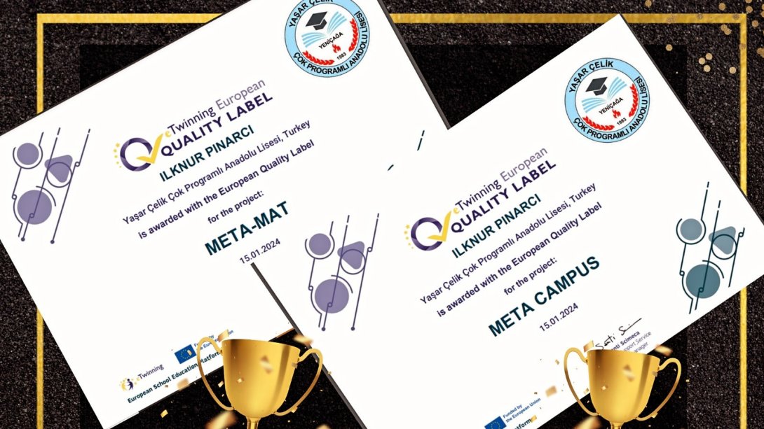 'Meta Mat' ve 'Meta Campus' isimli projelerinden e-Twinning Avrupa Kalite Etiketi
